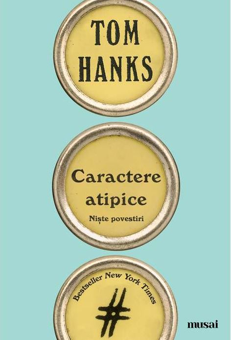 Caractere atipice - Tom Hanks