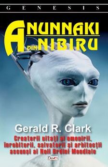 Anunnaki din Nibiru - Gerald R. Clark