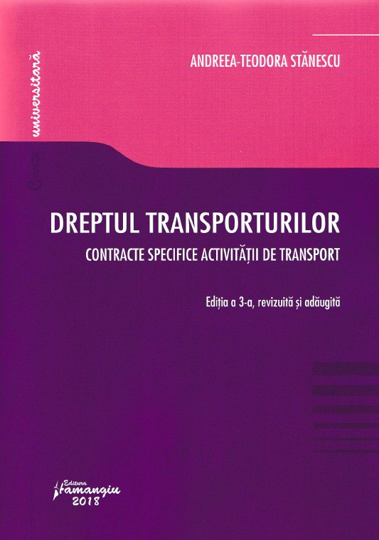 Dreptul transporturilor ed.3 - Andreea-Teodora Stanescu