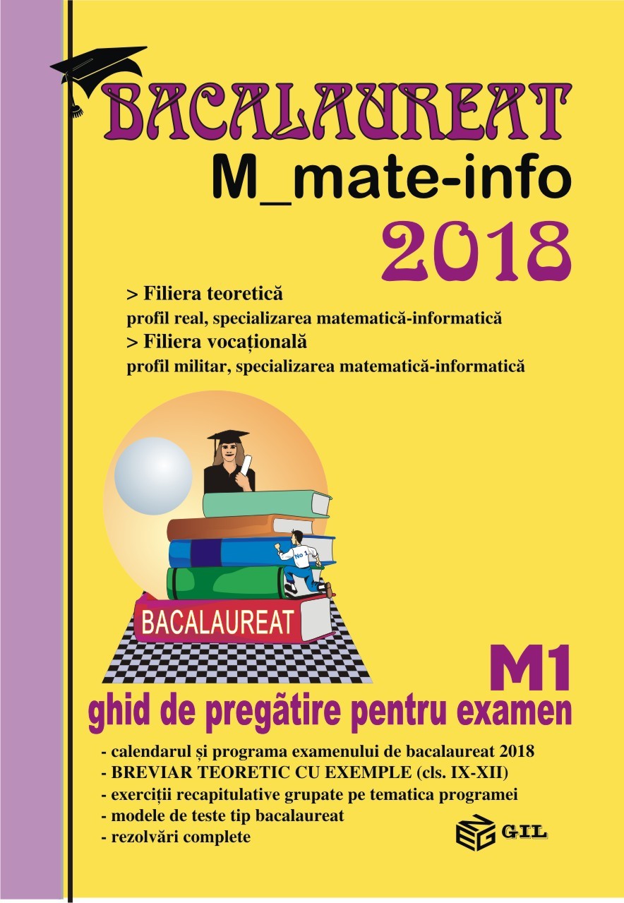 Bac 2018 M Mate-info M1 Ghid de pregatire pentru examen - Maria Elena Panaitopol