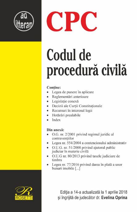 Codul de procedura civila Ed.14 Act. 1 Aprilie 2018