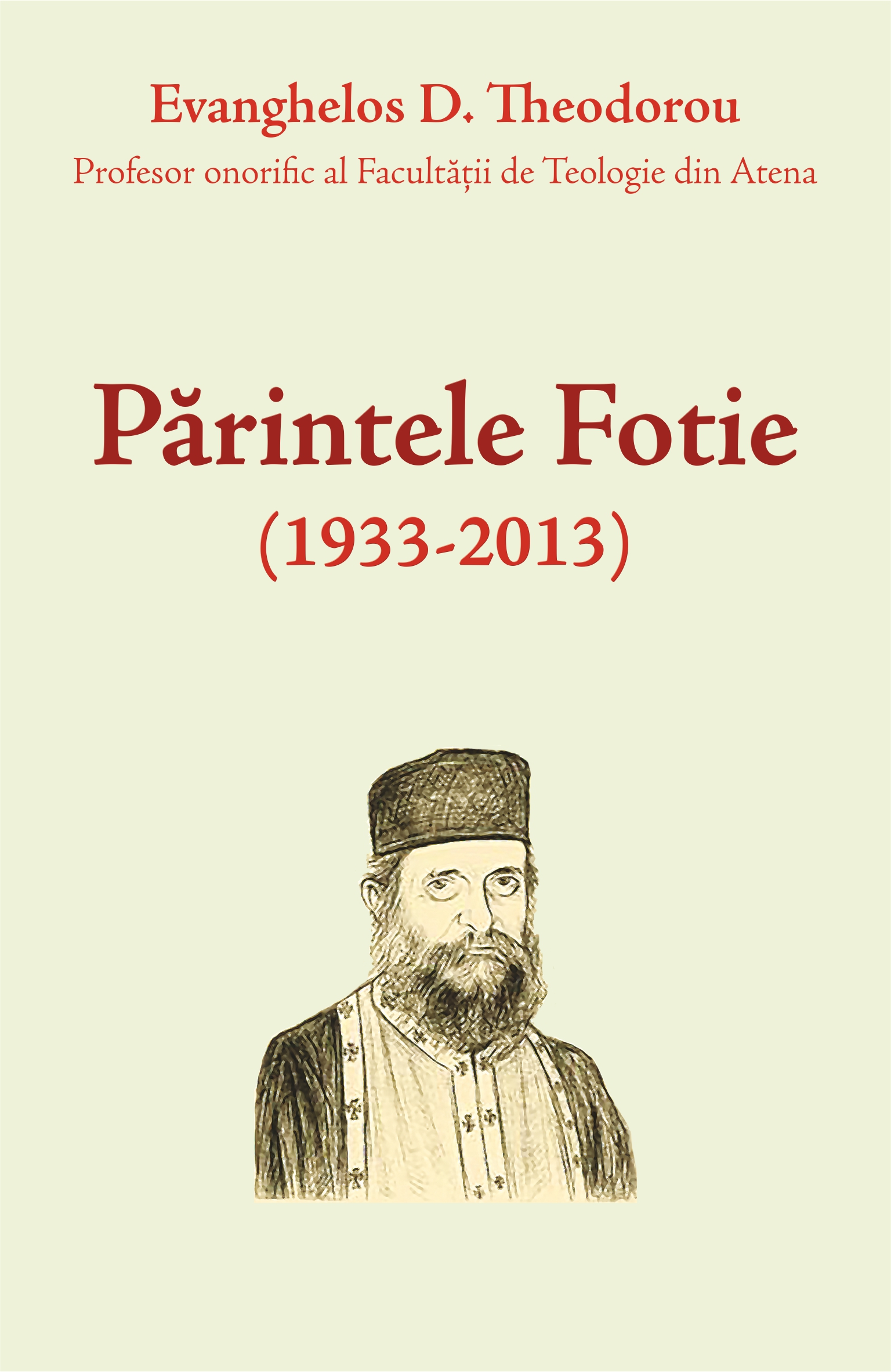 Parintele Fotie (1933-2013) - Evanghelos D. Theodorou