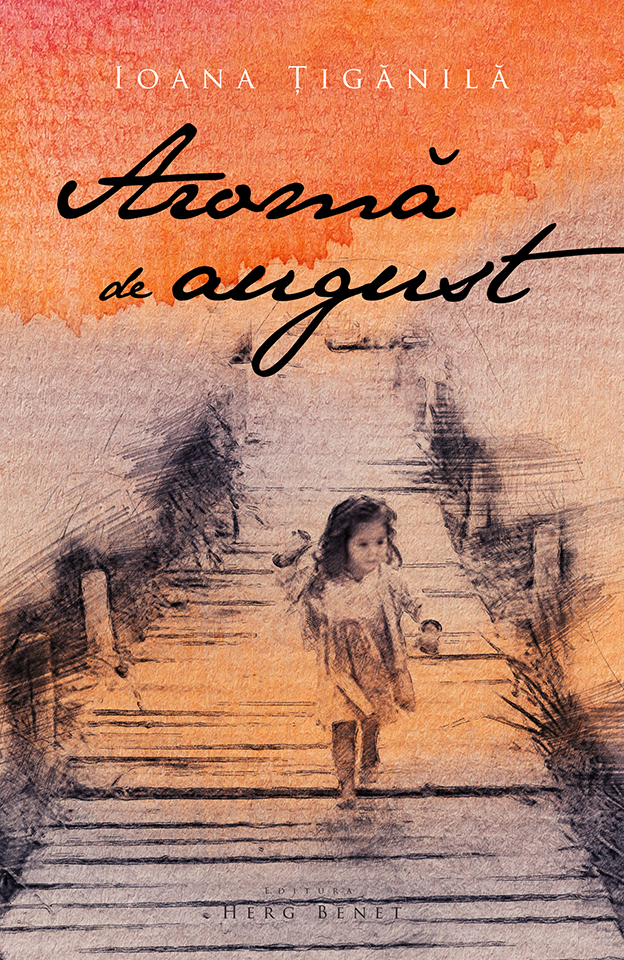 Aroma de august - Ioana Tiganila