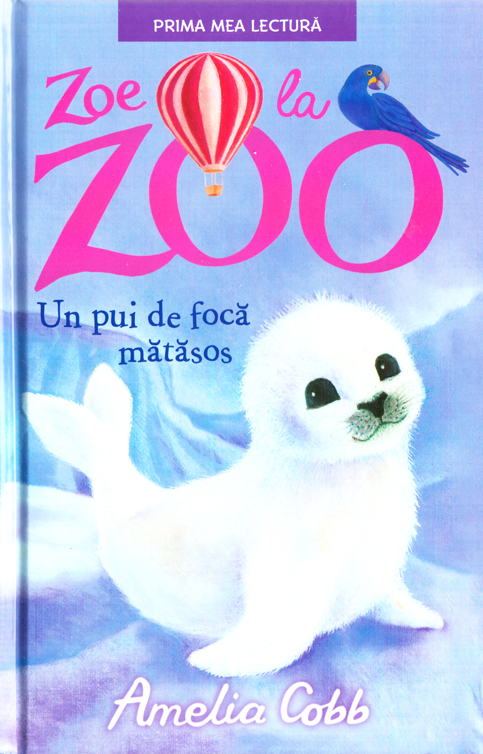 Zoe la zoo. Un pui de foca matasos - Amelia Cobb