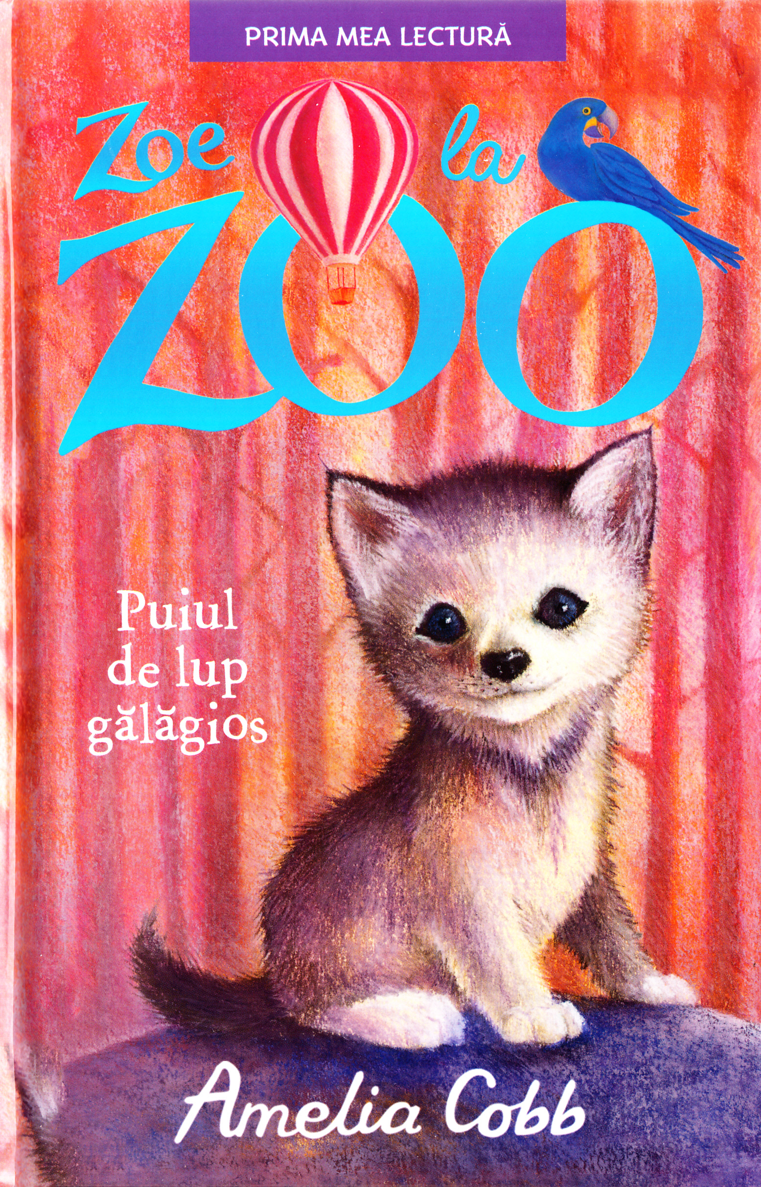 Zoe la zoo. Puiul de lup galagios - Amelia Cobb