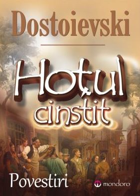 Hotul cinstit - Dostoievski