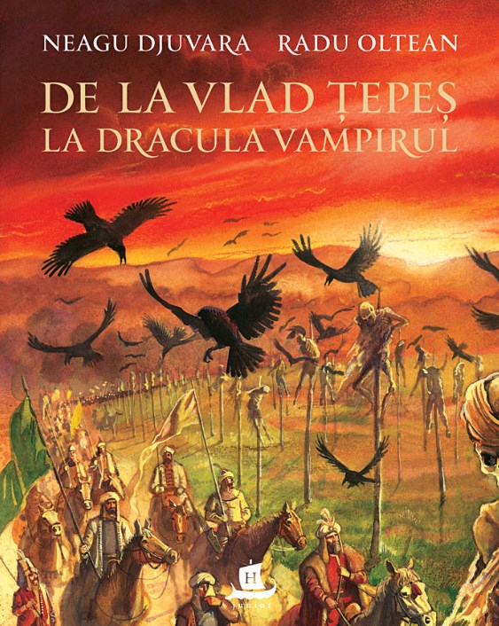 De la Vlad Tepes la Dracula Vampiru, cartonat - Neagu Djuvara, Radu Oltean