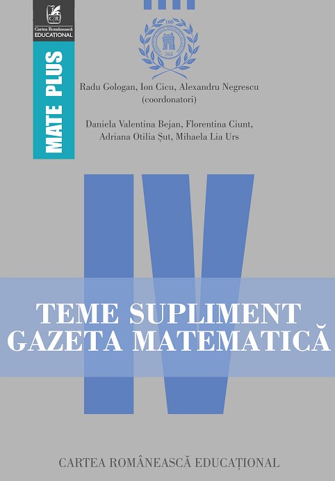 Gazeta Matematica.Teme supliment - Clasa 4 - Radu Gologan, Ion Cicu