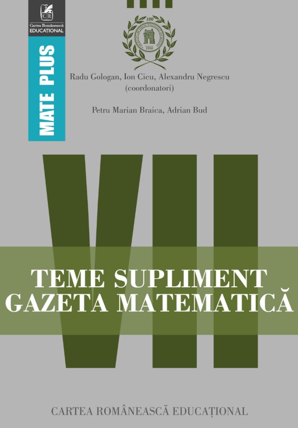 Gazeta Matematica Clasa a 7-a Teme supliment - Radu Gologan, Ion Cicu, Alexandru Negrescu