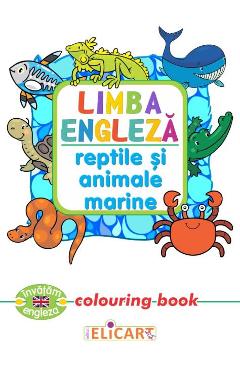 Poza produsului Limba engleza: Reptile si animale marine (Colouring Book)