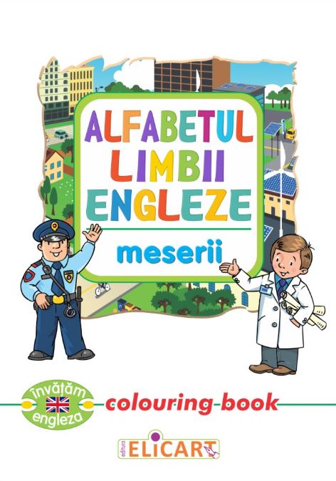 Alfabetul limbii engleze: Meserii (Colouring Book)
