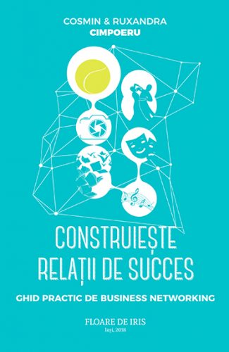 Construieste relatii de succes - Cosmin si Ruxandra Cimpoeru