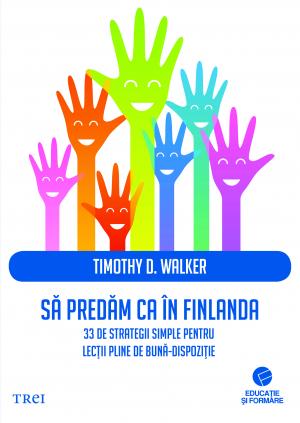 Sa predam ca in Finlanda - Timothy D. Walker