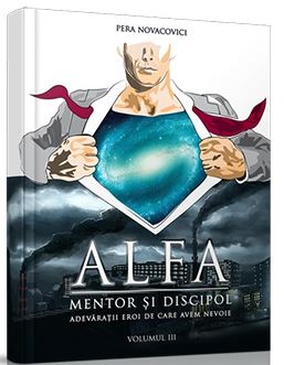 Alfa, mentor si discipol Vol.3 - Pera Novacovici