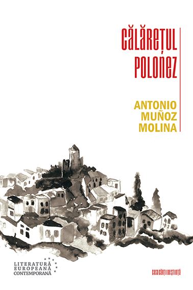 Calaretul polonez - Antonio Munoz Molina