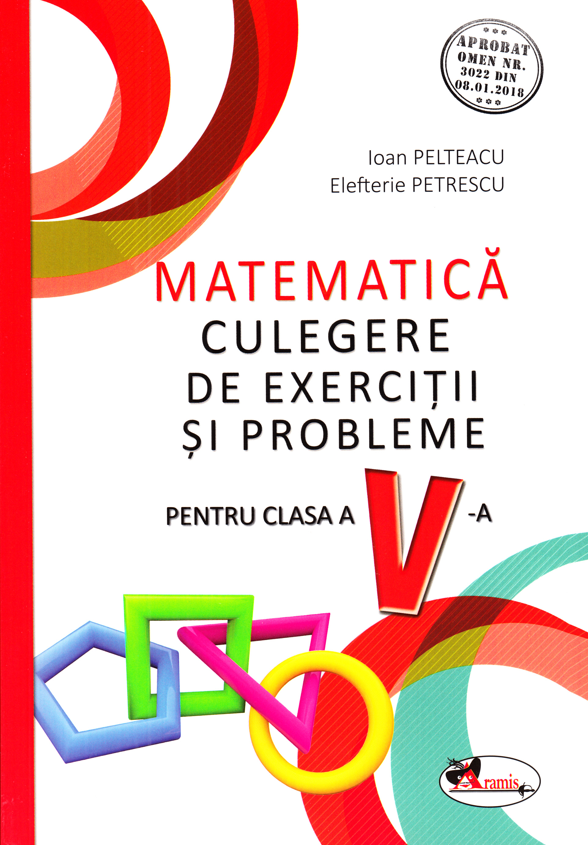 Matematica - Clasa 5 - Culegere de exercitii si probleme - Ioan Pelteacu, Elefterie Petrescu