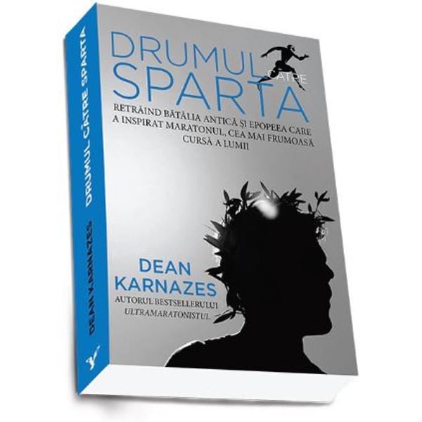 Drumul catre Sparta - Dean Karnazes