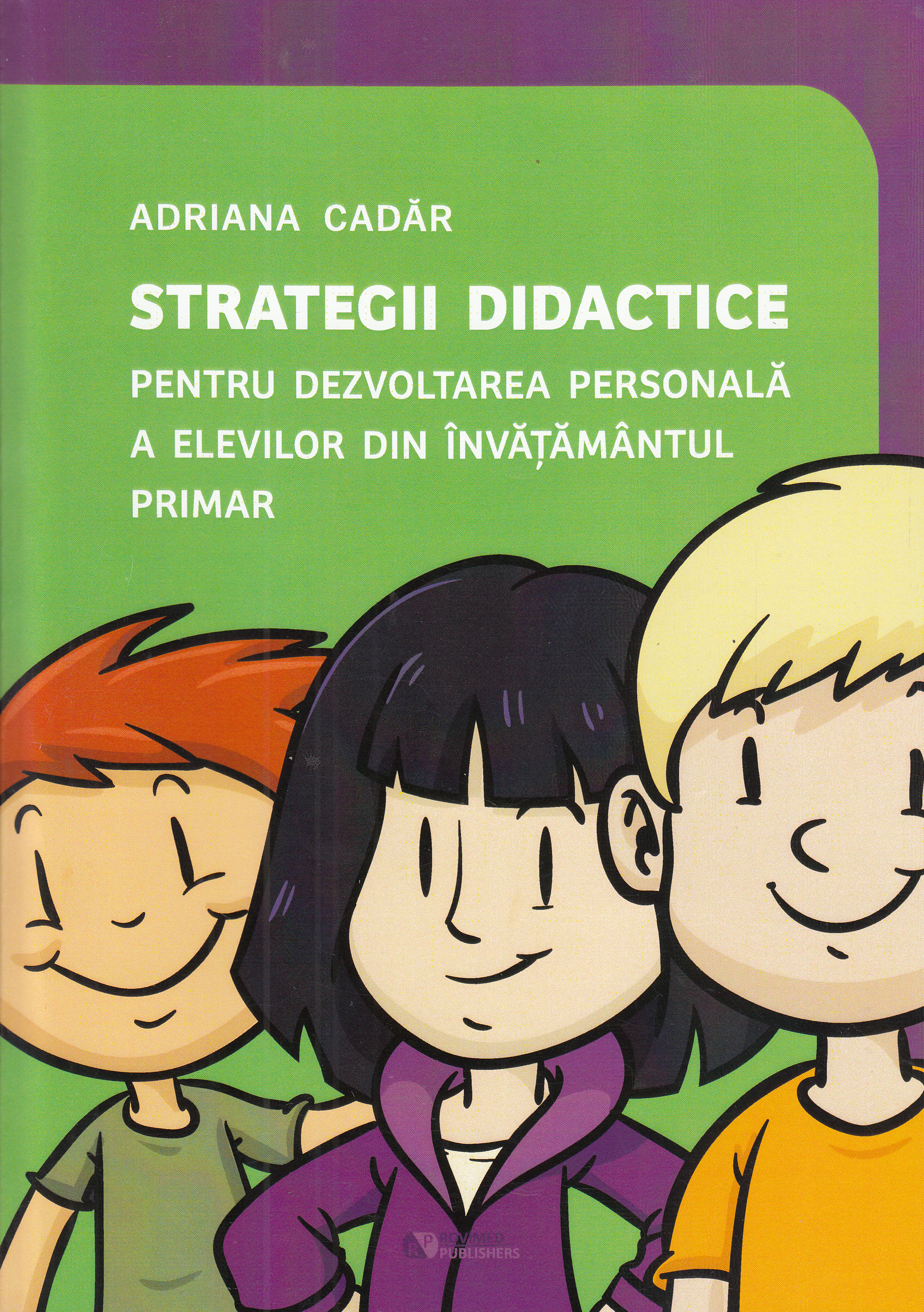 Strategii didactice pentru dezvoltarea personala a elevilor din invatamantul primar - Adriana Cadar