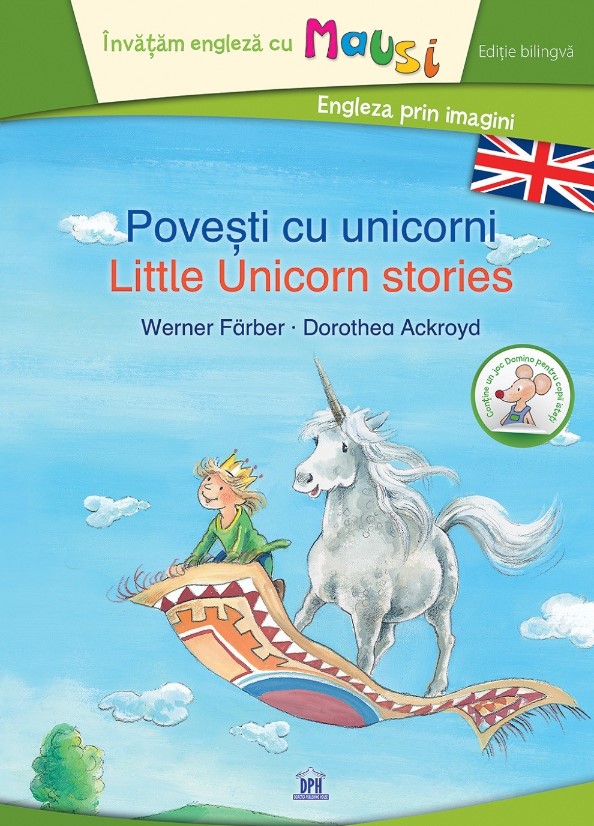 Povesti cu unicorni. Little Unicorn Stories - Werner Farber, Dorothea Ackroyd