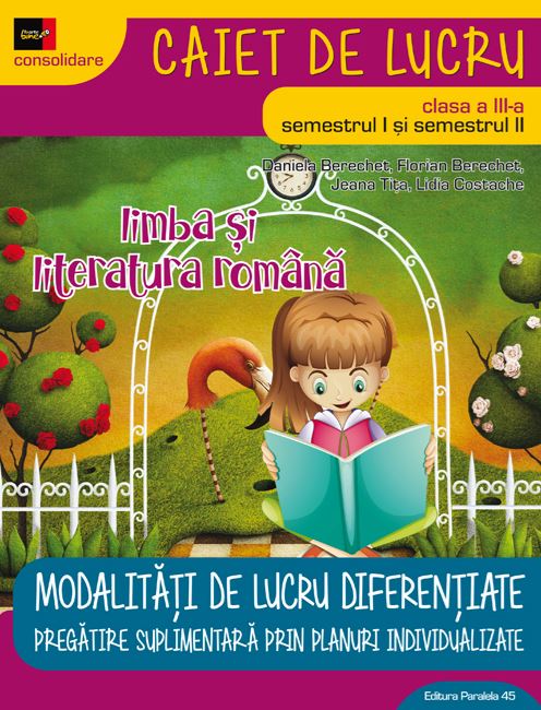 Limba romana - Clasa 3 Sem.1 si 2 Ed. 4 (2018) - Daniela Berechet, Florian Berechet