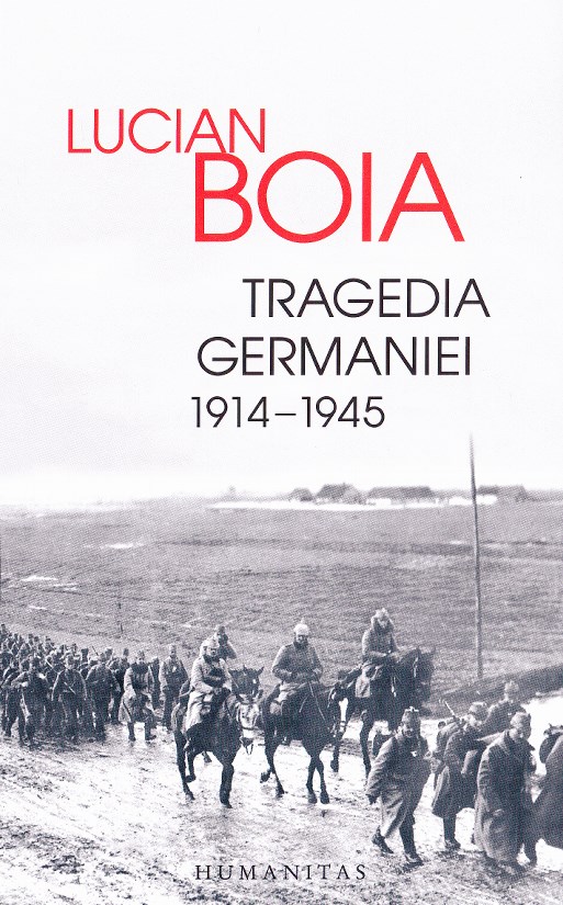 Tragedia Germaniei 1914-1945 - Lucian Boia