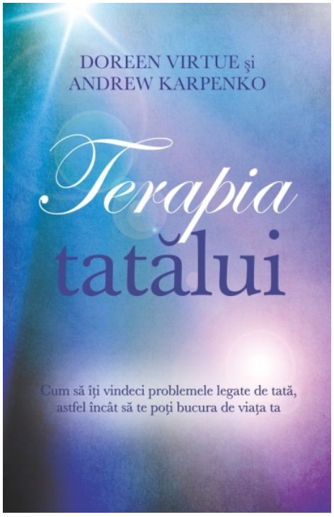Terapia tatalui - Doreen Virtue, Andrew Karpenko