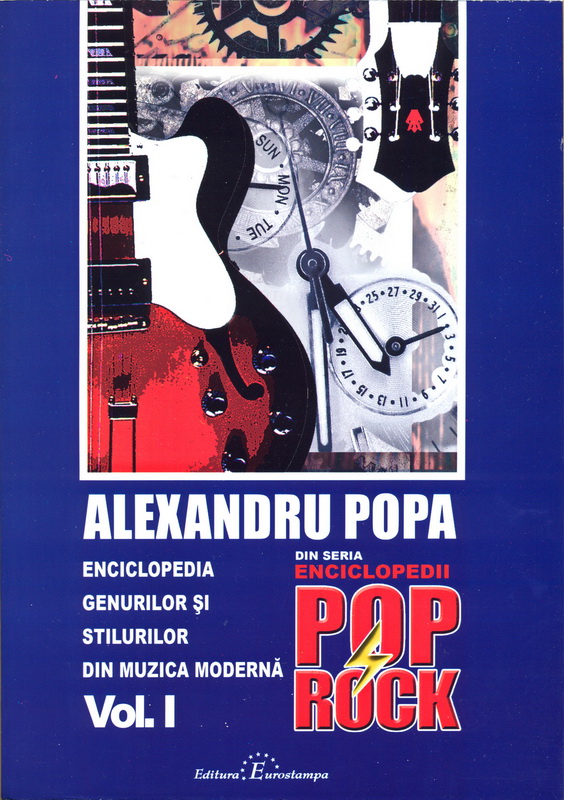 Enciclopedia genurilor si stilurilor din muzica moderna. Pop-rock Vol.1+2 - Alexandru Popa