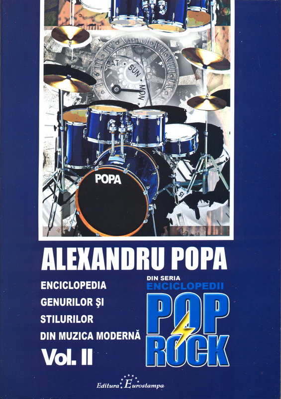 Enciclopedia genurilor si stilurilor din muzica moderna. Pop-rock Vol.1+2 - Alexandru Popa