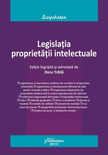 Legislatia proprietatii intelectuale - Doru Traila