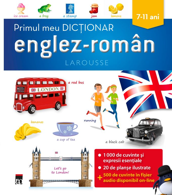 Primul meu dictionar englez-roman 7-11 ani. Larousse