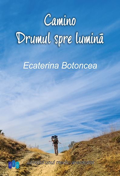 Camino - Drumul spre lumina - Ecaterina Botoncea