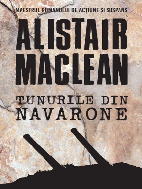 Tunurile din Navarone - Alistair MacLean