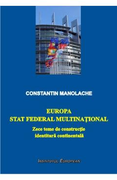 Coperta cărții Europa, stat federal multinational - Constatin Manolache