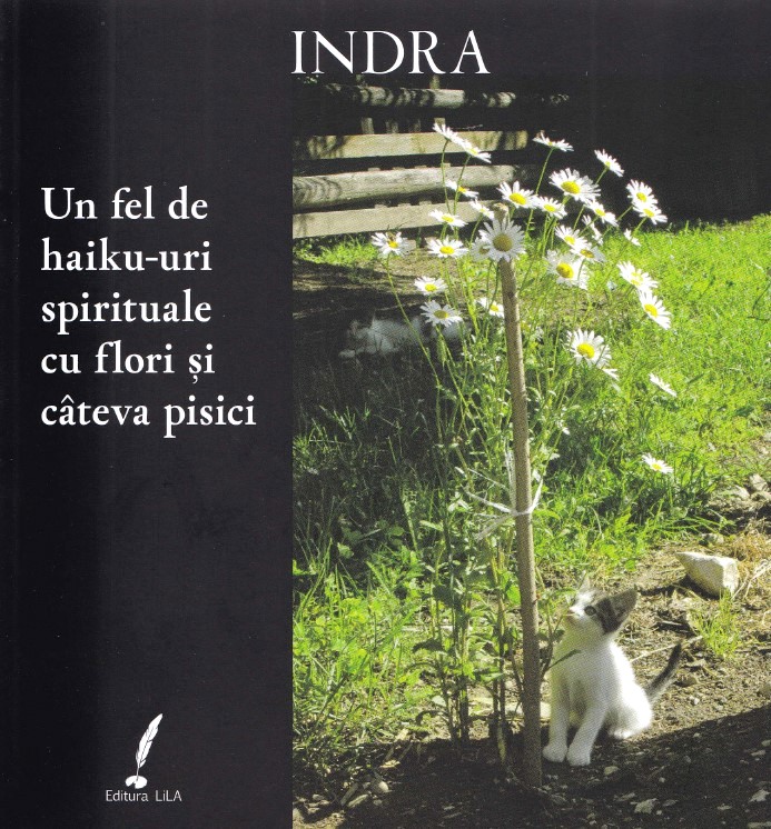 Un fel de haiku-uri spirituale cu fllori si cateva pisici - Indra