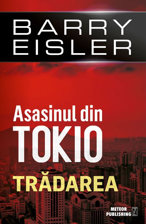 Asasinul din Tokio: Tradarea - Barry Eisler