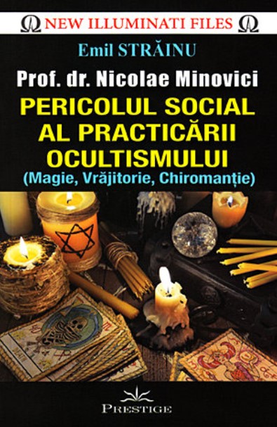 Pericolul social al practicarii ocultismului - Emil Strainu