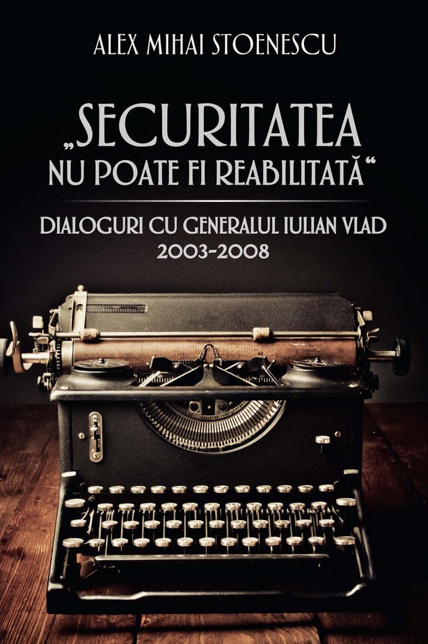 Securitatea nu poate fi reabilitata - Alex Mihai Stoenescu