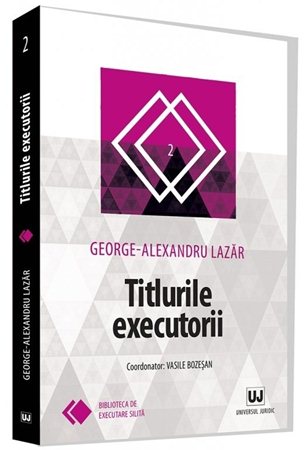 Titlurile executorii - Geirge-Alexandru Lazar