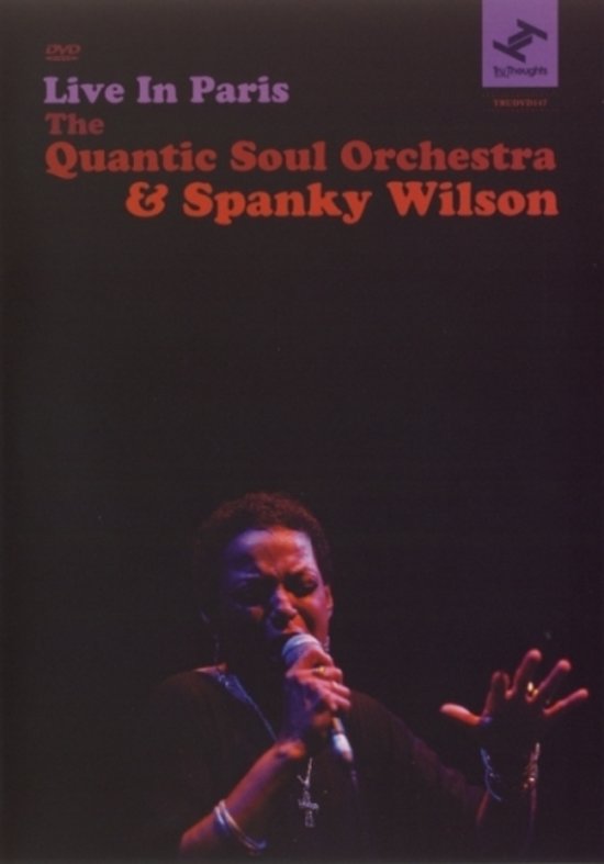 DVD The Quantic Soul Orchestra & Spanky Wilson - Live in Paris