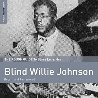 2CD Blind Willie Johnson - Reborn and remastered + Gospel legends (bonus cd)