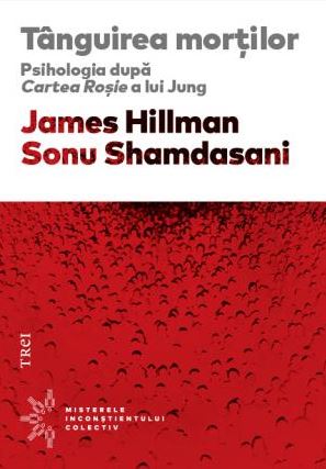 Tanguirea mortilor - James Hillman, Sonu Shamdasani