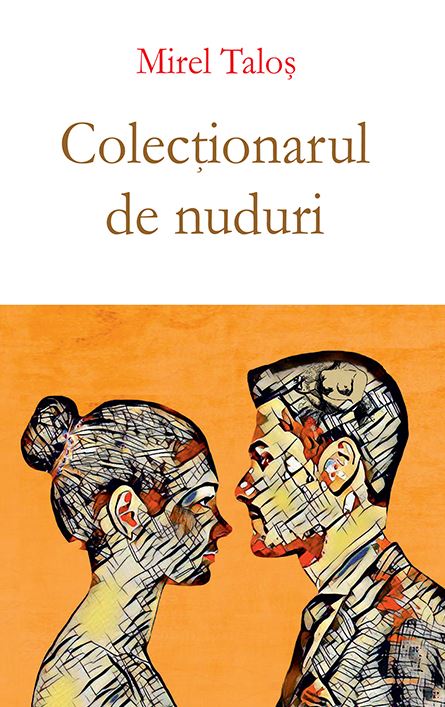 Colectionarul de nuduri - Mirel Talos