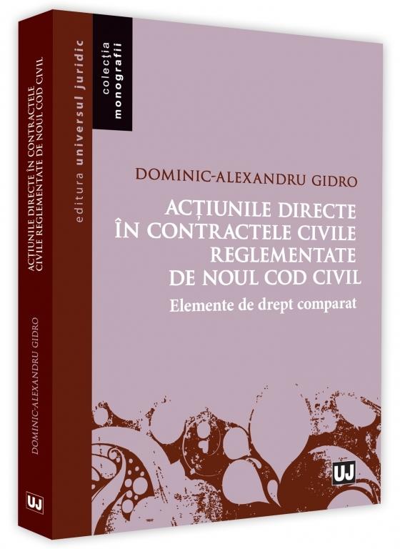 Actiunile directe in contractele civile reglementate de noul Cod civil - Dominic-Alexandru Gidro