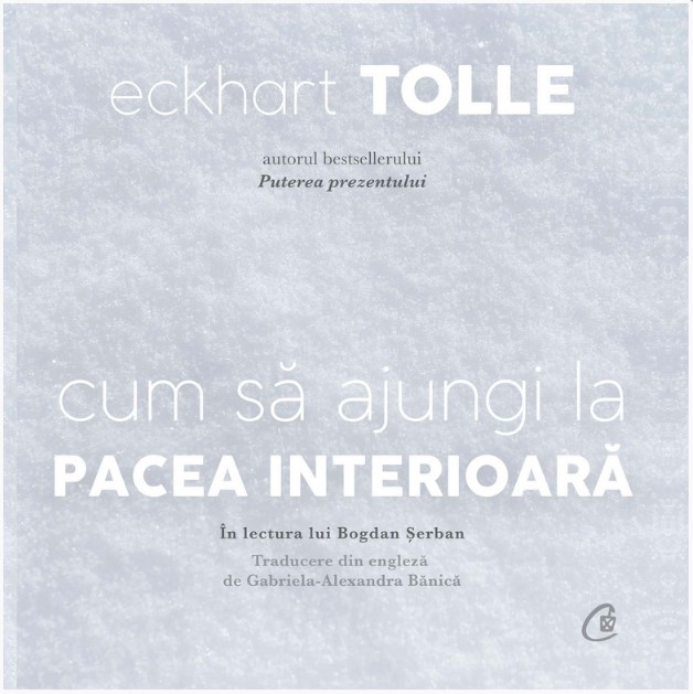 Audiobook: Cum sa ajungi la pacea interioara - Eckhart Tolle