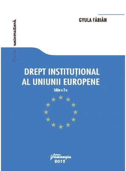 Drept institutional al Uniunii Europene - Gyula Fabian
