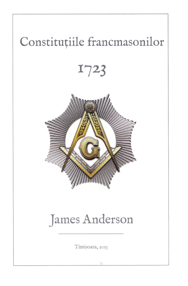 Constitutiile francmasonilor 1723 - James Anderson