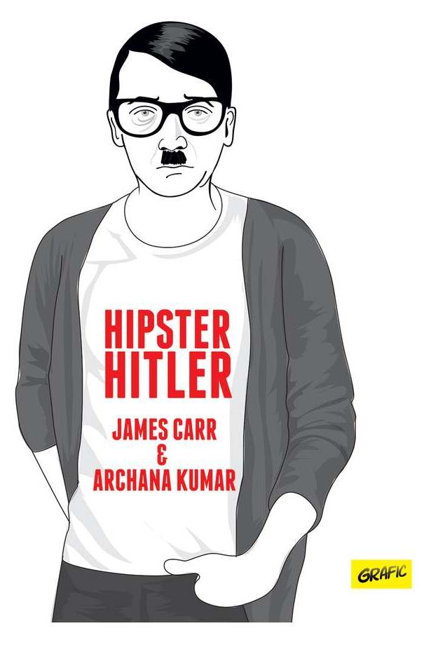 Hipster Hitler - James Carr, Archana Kumar