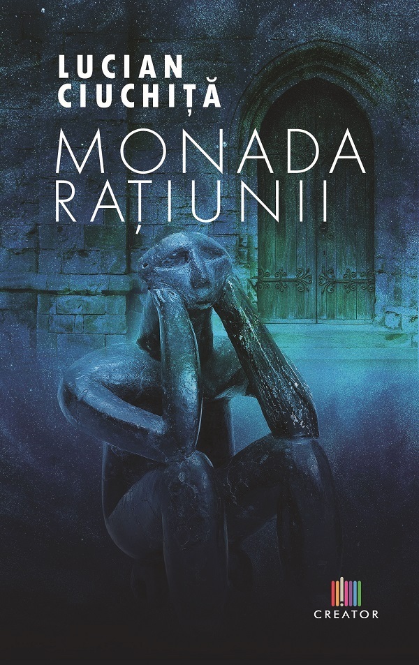 Monada ratiunii - Lucian Ciuchita