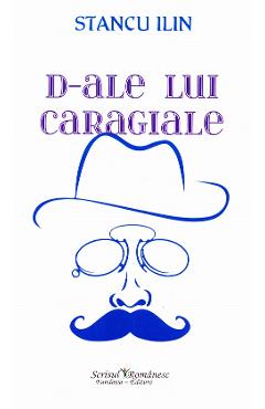 Poza produsului D-ale lui Caragiale - Stancu Ilin