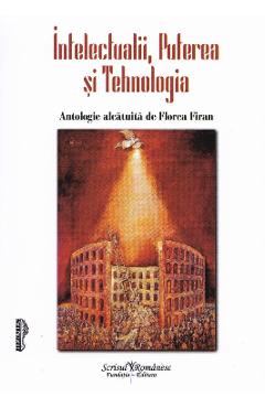 Poza produsului Intelectualii, puterea si tehnologia - Florea Firan